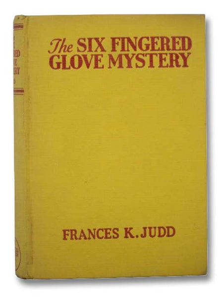 The Six Fingered Glove Mystery (Kay Tracey Mystery Stories, Book 5)