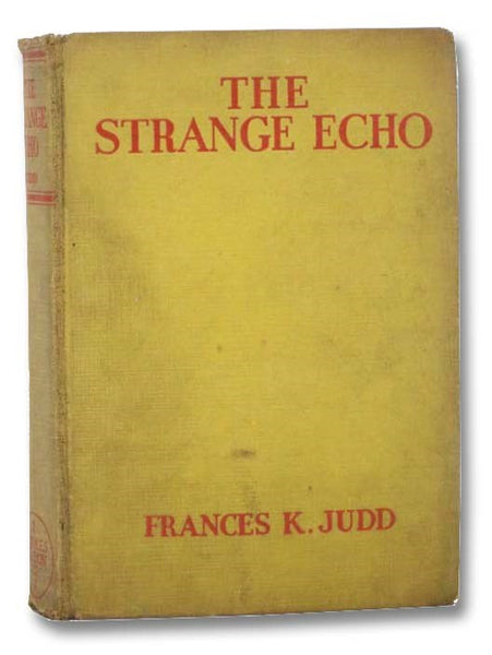 The Strange Echo (Kay Tracey Mystery Stories, Book 2)
