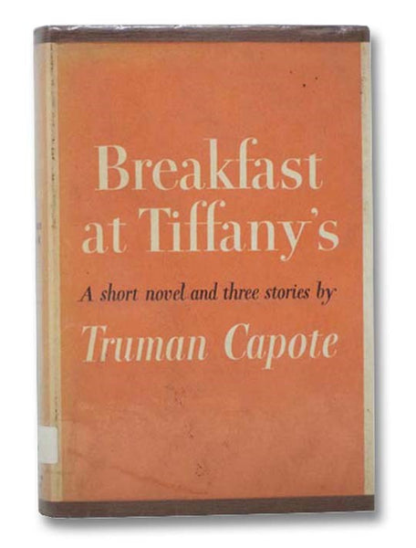 Breakfast at Tiffany's: A Short Novel and Three Stories
