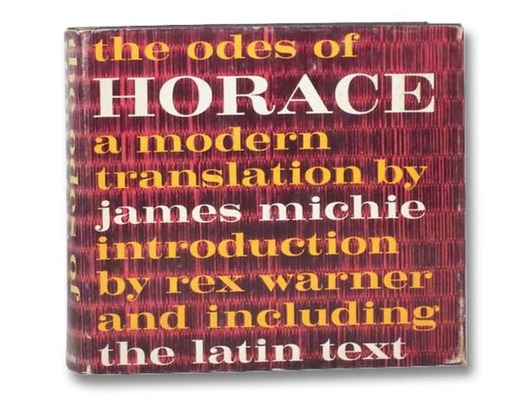 The Odes of Horace (Including the Latin Text)