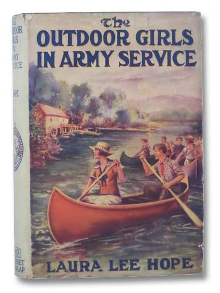 The Outdoor Girls in Army Service or, Doing Their Bit for the Soldier Boys (The Outdoor Girls Series, Book 8)