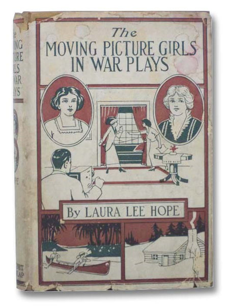 The Moving Picture Girls in War Plays or, the Sham Battles at Oak Farm (The Moving Picture Girls Series, Book 7)