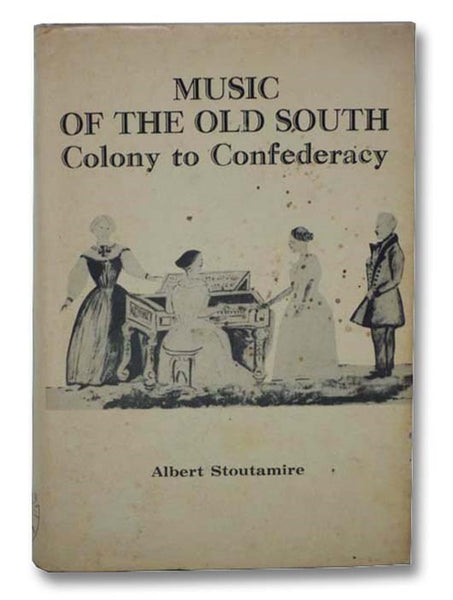 Music of the Old South: Colony to Confederacy