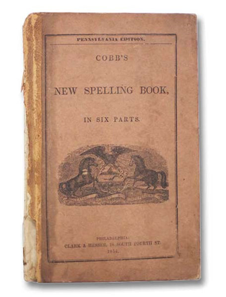Cobb's New Spelling Book, in Six Parts