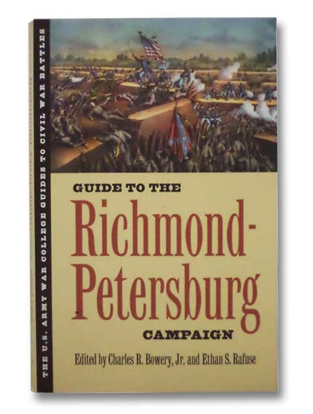 Guide to the Richmond-Petersburg Campaign (The U.S. Army War College Guides to Civil War Battles)