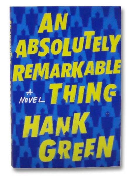 An Absolutely Remarkable Thing: A Novel