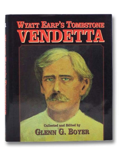 Wyatt Earp's Tombstone Vendetta