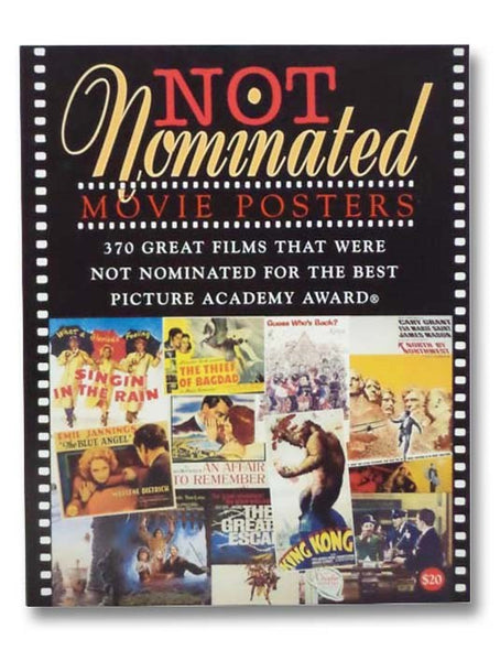 Not Nominated Movie Posters: 370 Great Films That Were Not Nominated for the Best Picture Academy Award
