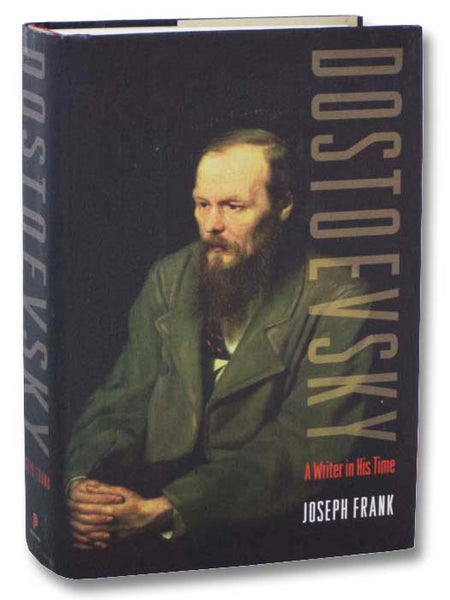 Dostoevsky: A Writer in His Time
