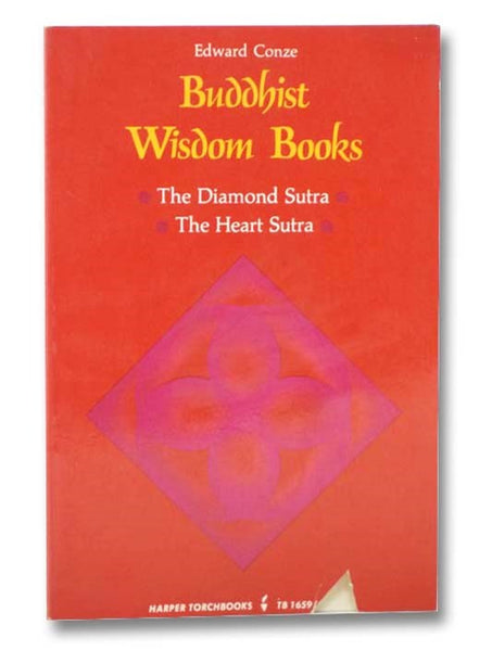 Buddhist Wisdom Books: The Diamond Sutra; The Heart Sutra