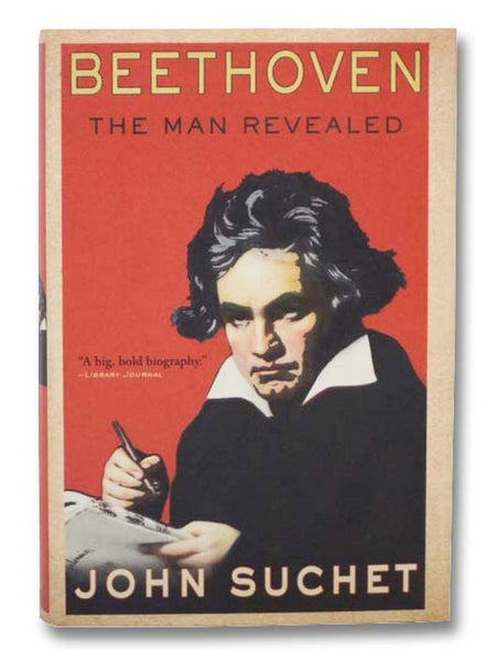 Beethoven: The Man Revealed
