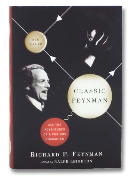 Classic Feynman: All the Adventures of a Curious Character (Includes CD)