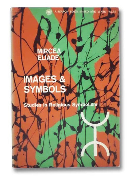 Images and Symbols: Studies in Religious Symbolism