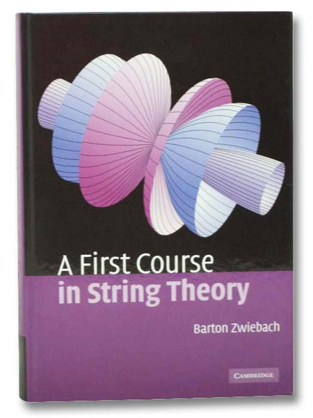A First Course in String Theory