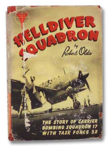 Helldiver Squadron: The Story of Carrier Bombing Squadron 17 with Task Force 58