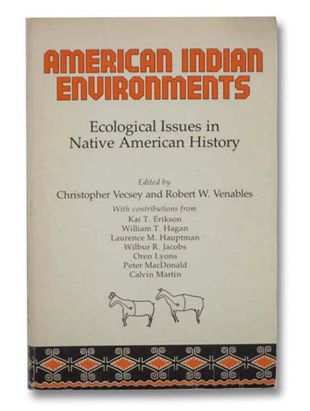 American Indian Environments: Ecological Issues in Native American History