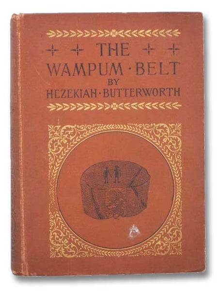 The Wampum Belt; or, The Fairest Page of History: A Tale of William Penn's Treaty with the Indians