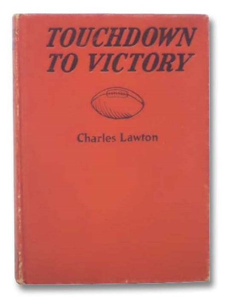 Touchdown to Victory, or the Touchdown Express Makes Good (Champion Sport Series, Book 8)