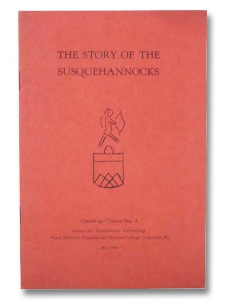The Story of the Susquehannocks (Conestoga Chapter No. 4)