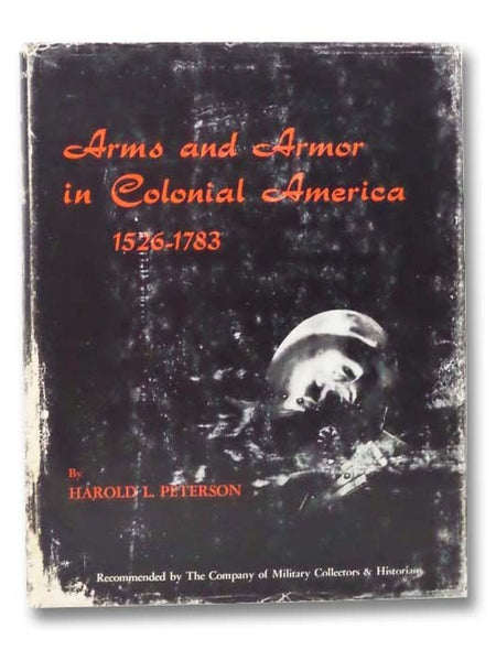 Arms and Armor in Colonial America, 1526-1783