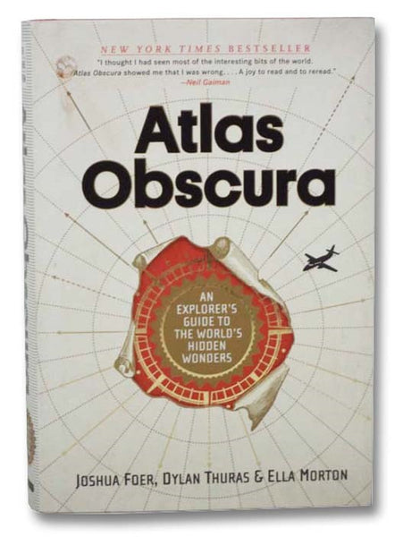 Atlas Obscura: An Explorer's Guide to the World's Hidden Wonders