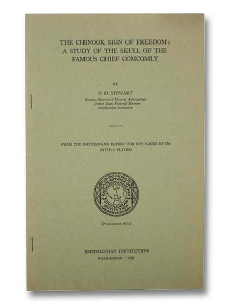 The Chinook Sign of Freedom: A Study of the Skull of the Famous Chief Comcomly
