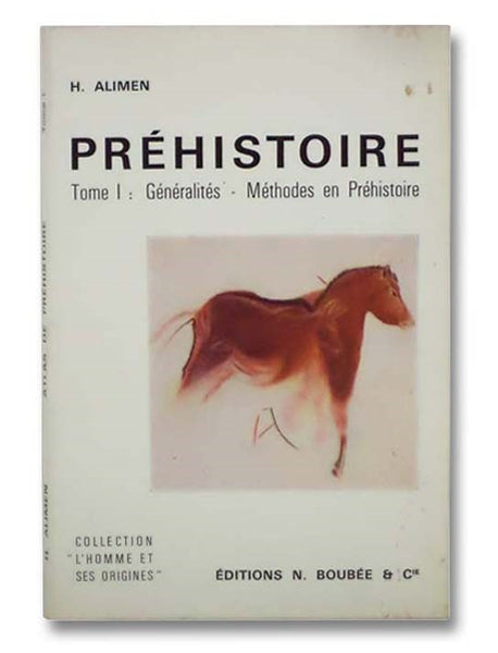 Atlas de Prehistoire, Tome I: Generalites--Methodes en Prehistoire [Prehistory, Volume I: General - Methods in Prehistory] (French Text)