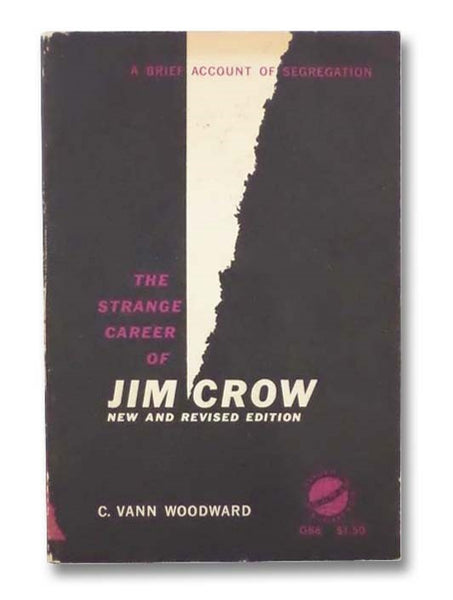 The Strange Career of Jim Crow: A Brief Account of Segregation