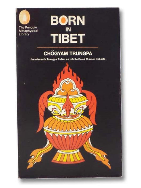 Born in Tibet (The Penguin Metaphysical Library)