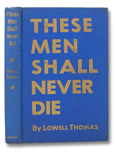 These Men Shall Never Die