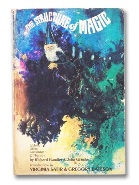 The Structure of Magic: A Book about Language and Therapy