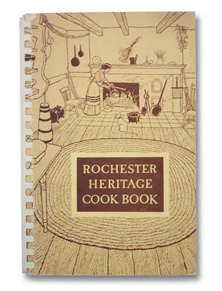Rochester Heritage Cookbook [Cook Book]