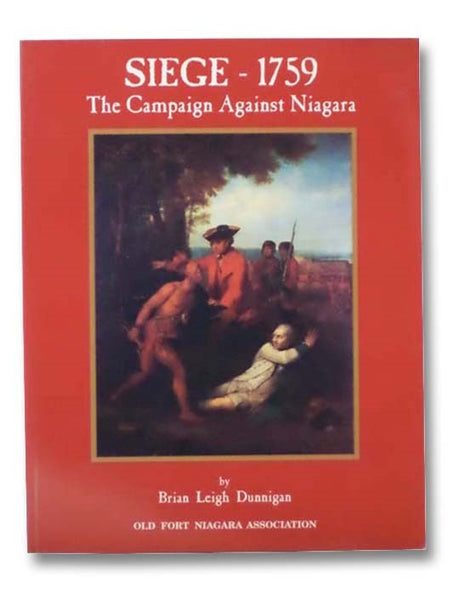 Siege - 1759: The Campaign Against Niagara