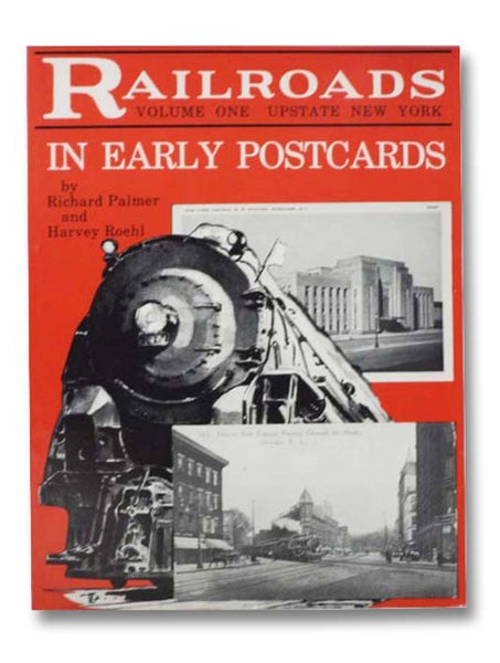Railroads in Early Postcards, Volume One [1]: Upstate New York