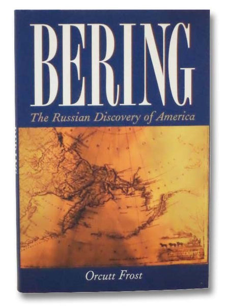 Bering: The Russian Discovery of America
