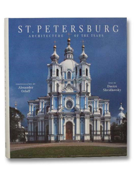 St. Petersburg: Architecture of the Tsars