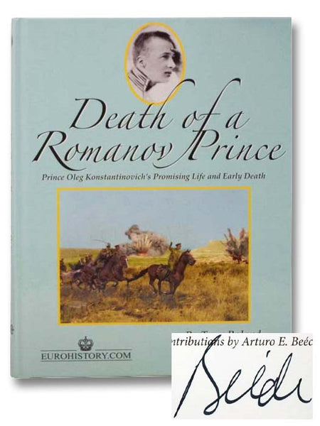 Death of a Romanov Prince: Prince Oleg Konstantinovich's Promising Life and Early Death