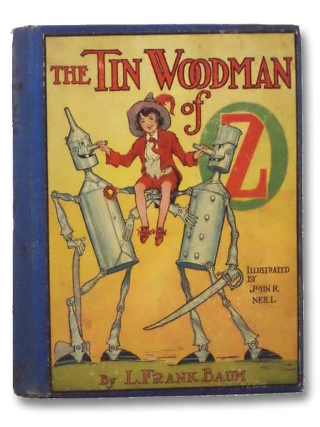 The Tin Woodman of Oz: A Faithful Story of the Astonishing Adventure Undertaken by the Tin Woodman, assisted by Woot the Wanderer, the Scarecrow of Oz, and Polychrome, the Rainbow's Daughter (The Oz Series Book 12)