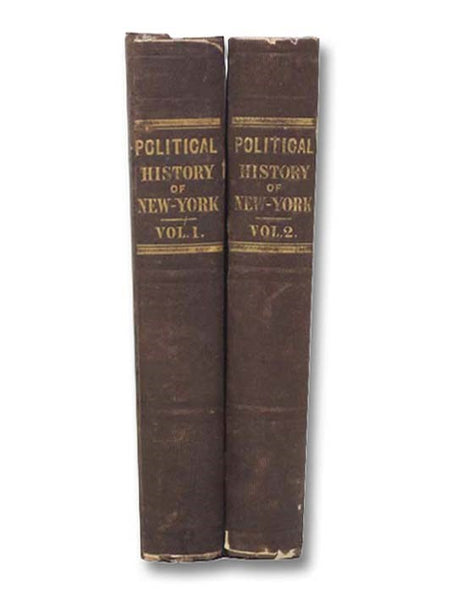 The History of Political Parties in the State of New-York, from the Ratification of the Federal Constitution to December, 1840, in Two Volumes.