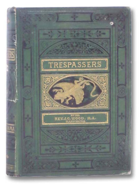 Trespassers: Showing how the Inhabitants of Earth, Air, and Water are Enabled to Trespass on Domains Not Their Own