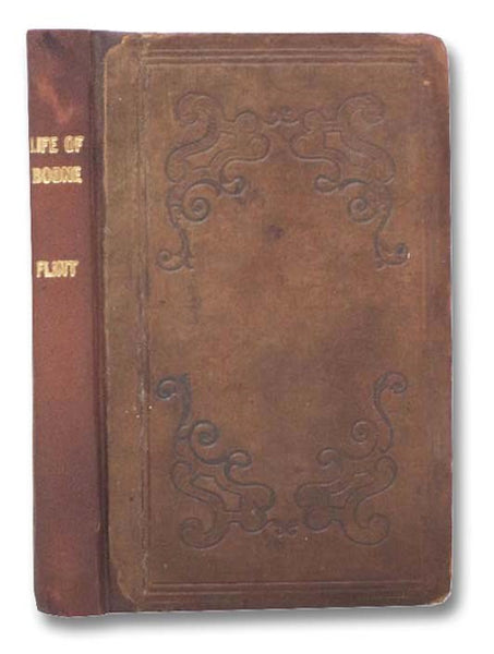The First White Man of the West, or The Life and Exploits of Col. Dan'l. [Daniel] Boone, the First Settler of Kentucky; Interspersed with Incidents in the Early Annals of the Country.