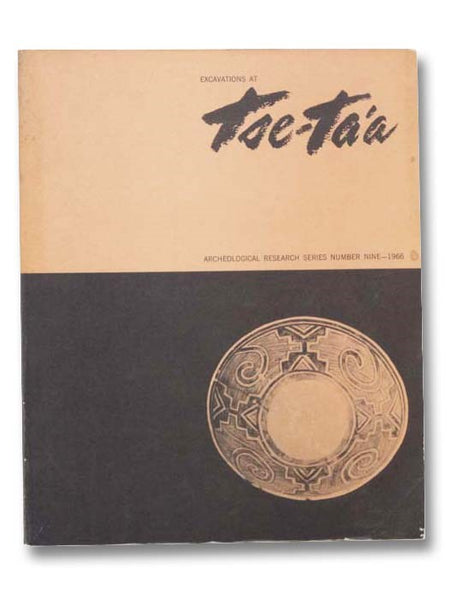 Excavations at Tse-Ta'a (Archeological Research Series Number Nine) [Archaeological]