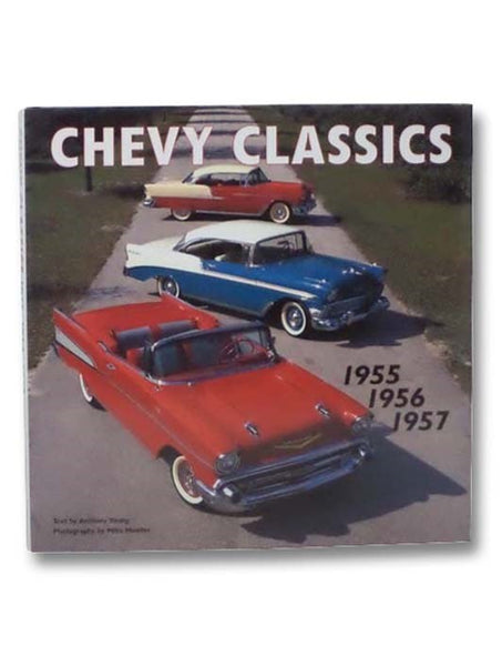 Chevy Classics: 1955 1956 1957