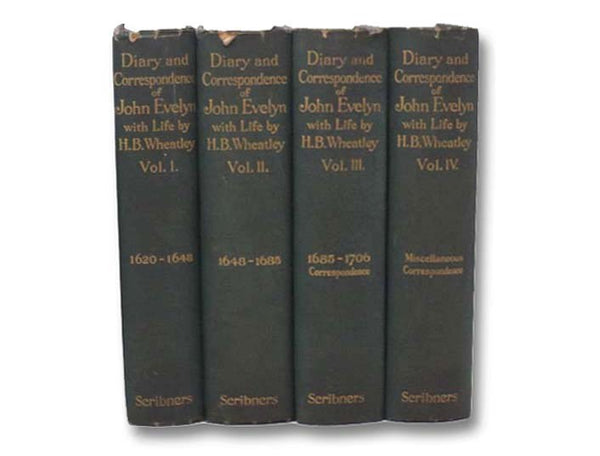 Diary of John Evelyn, ESQ., F.R.S.: To Which Are Added a Selection from His Familiar Letters and the Private Correspondence between King Charles I and Sir Edward Nicholas and between Sir Edward Hyde (Afterwards Earl of Clarendon) and Sir Richard Browne, …