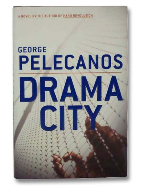 Drama City: A Novel