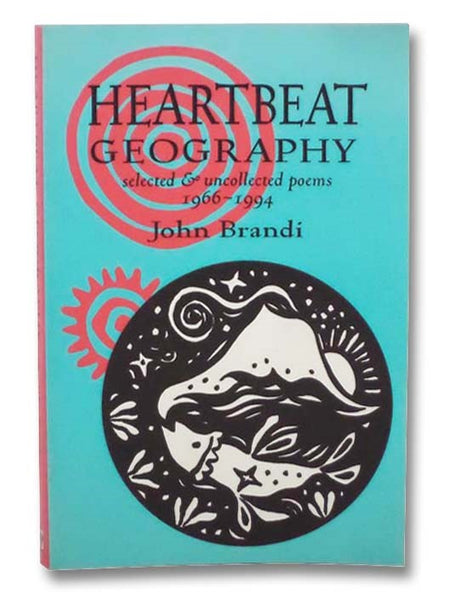 Heartbeat Geography: New and Selected Poems, 1966-1994