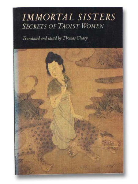 Immortal Sisters: Secret Teachings of Taoist Women