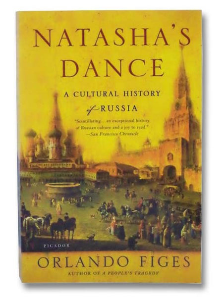 Natasha's Dance: A Cultural History of Russia