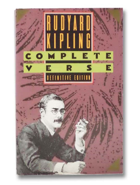 Complete Verse [of Rudyard Kipling]: Definitive Edition