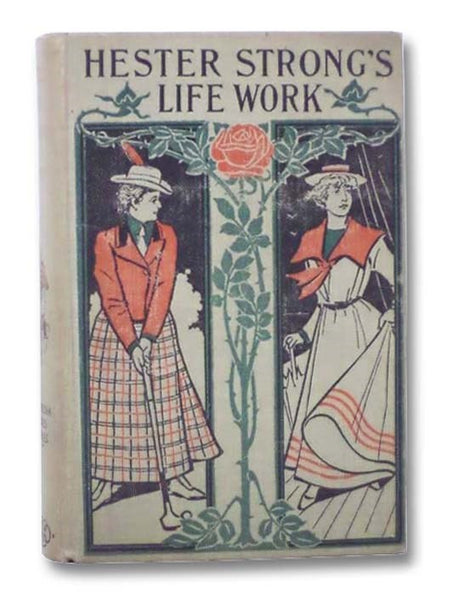 Hester Strong's Life Work; or, The Mystery Solved (American Girls Series)